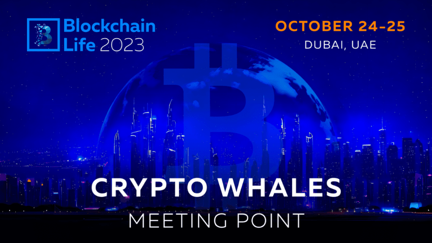 Kripto Balinaları Blockchain Life 2023’te Dubai’de Buluşuyor