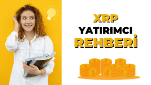 XRP Yatırımcılarına Rehber
